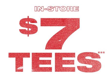 $7 Tees In-Store